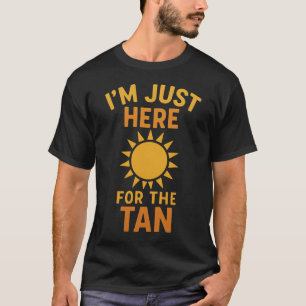 Ich bin nur hier für die Bräune Lustiger Strandurl T-Shirt