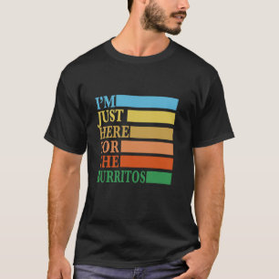 Ich bin nur hier für die Burritos Vintage komische T-Shirt