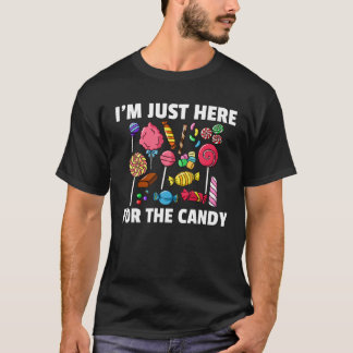 Ich bin nur hier für die Candy Lollipop Süßigkeite T-Shirt