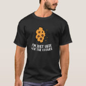 Ich bin nur hier für die Cookies, die Cookies back T-Shirt (Vorderseite)