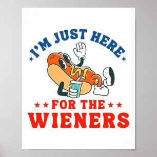 Ich bin nur hier für die Dackeln Hot Dog Patriotic Poster