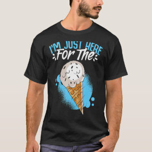 Ich bin nur hier für die Eiscreme humorvoll für Sh T-Shirt