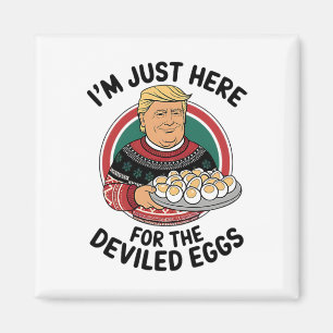 Ich bin nur hier für die geweihten Eier, die sich  Magnet