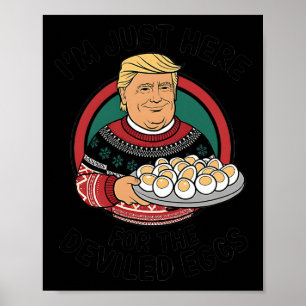 Ich bin nur hier für die geweihten Eier, die sich  Poster