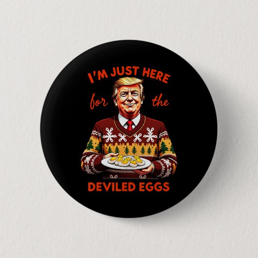 Ich bin nur hier für die geweihten Eier Funny Trum Button (Vorderseite)