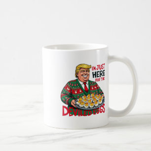 Ich bin nur hier für die geweihten Eier Funny Trum Kaffeetasse
