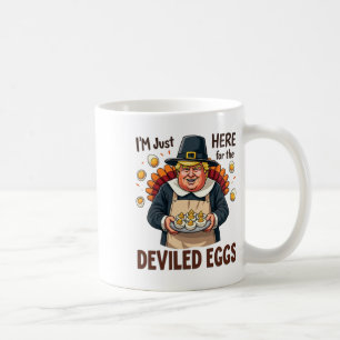 Ich bin nur hier für die geweihten Eier Funny Trum Kaffeetasse