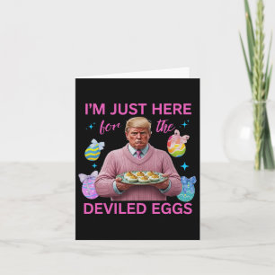 Ich bin nur hier für die geweihten Eier Funny Trum Karte