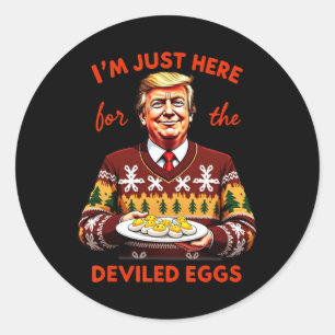 Ich bin nur hier für die geweihten Eier Funny Trum Runder Aufkleber