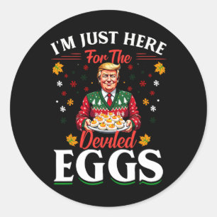 Ich bin nur hier für die geweihten Eier Funny Trum Runder Aufkleber