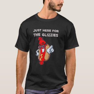 Ich bin nur hier für die Glizzies Funny Vurth Jul. T-Shirt