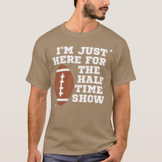 Ich bin nur hier für die Halbzeitshow Junge T-Shirt
