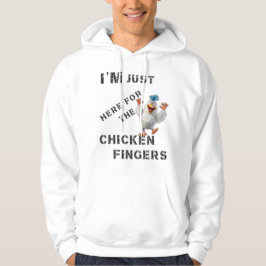 Ich bin nur hier für die Hühnerfinger Hoodie