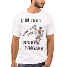 Ich bin nur hier für die Hühnerfinger
