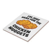 Ich bin nur hier für die Hühnernuggets Fliese (Seite)