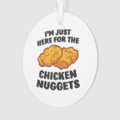 Ich bin nur hier für die Hühnernuggets Ornament (Vorderseite)