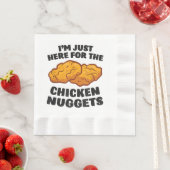 Ich bin nur hier für die Hühnernuggets Serviette (Beispiel)