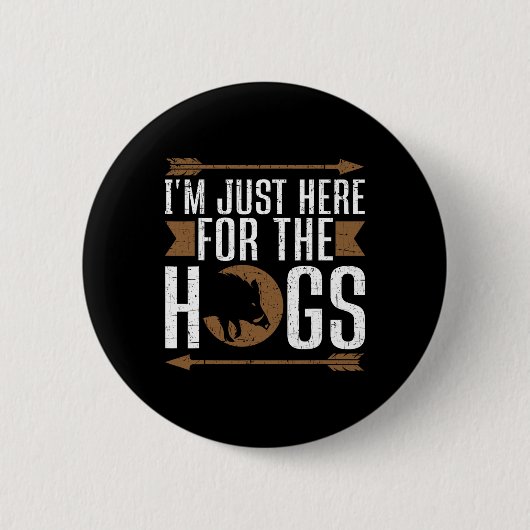 Ich bin nur hier für die Hunde-Funny-Hog-Jagd Button (Vorderseite)