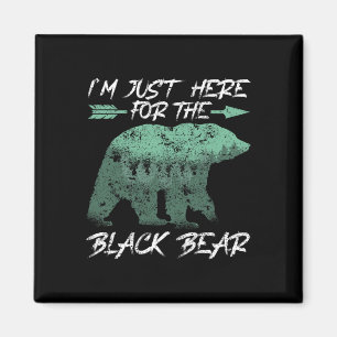 Ich bin nur hier für die Jagd auf den schwarzen Bä Magnet