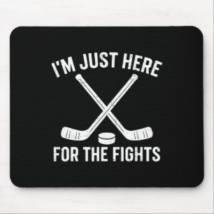 Ich bin nur hier für die Kämpfe Lustige Eishockey Mousepad