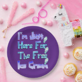 Ich bin nur hier für die kostenlose Eiscreme, lust Pappteller (Party)