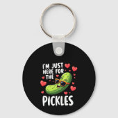 Ich bin nur hier für die Pickles Schlüsselanhänger (Vorderseite)