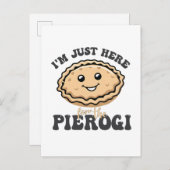 Ich bin nur hier für die Pierogi Ankündigungspostkarte (Vorne/Hinten)