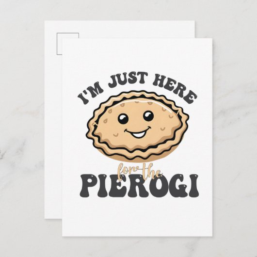 Ich bin nur hier für die Pierogi Ankündigungspostkarte (Vorne/Hinten)