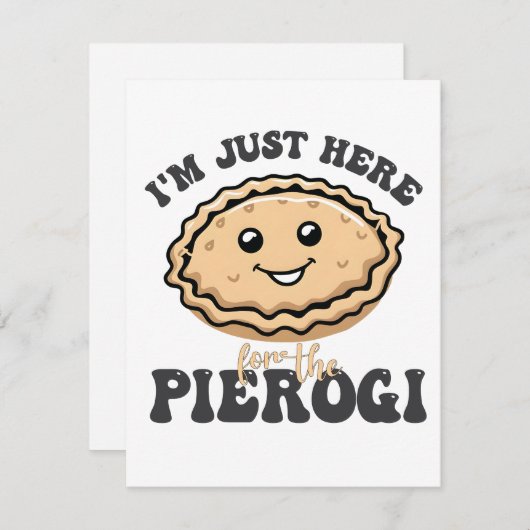 Ich bin nur hier für die Pierogi Einladung (Vorne/Hinten)
