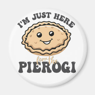 Ich bin nur hier für die Pierogi Magnet