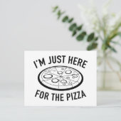 Ich bin nur hier für die Pizza Postkarte (Stehend Vorderseite)