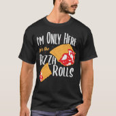 Ich bin nur hier für die Pizza Rolls - Pizza T-Shirt (Vorderseite)