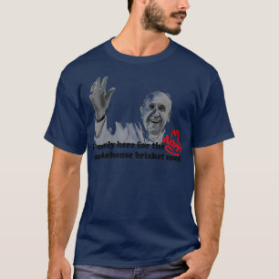 Ich bin nur hier für die Smokehouse-Brisket-Mahlze T-Shirt