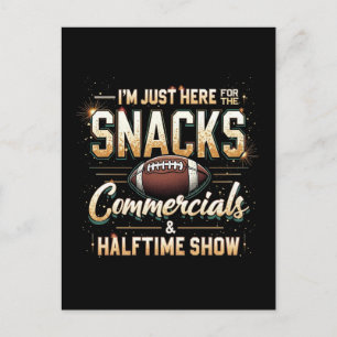 Ich bin nur hier für die Snack-Werbung Halftime-Sh Feiertagspostkarte