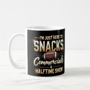 Ich bin nur hier für die Snack-Werbung Halftime-Sh Kaffeetasse
