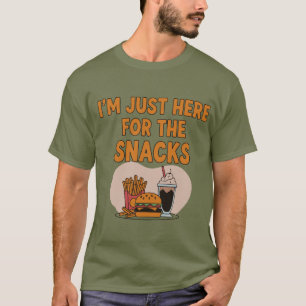 Ich bin nur hier für die Snacks - Funny Food Lover T-Shirt