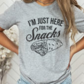 Ich bin nur hier für die Snacks Funny Party T-Shirt