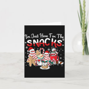 Ich bin nur hier für die Snacks Torten Weihnachtsb Karte