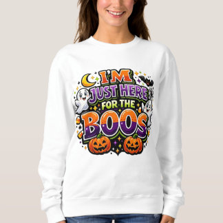 ICH BIN NUR HIER FÜR DIE SPÖTTER Lustiges Hallowee Sweatshirt