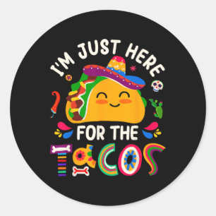 Ich bin nur hier für die Tacos Cinco De Mayo Männe Runder Aufkleber