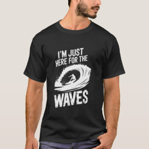 Ich bin nur hier für die Wellen Vintage Surfboard  T-Shirt