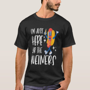 ICH BIN Nur Hier Für Die Wiener Am Vierten Juli T-Shirt