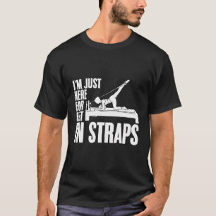 Ich bin nur hier für Füße in Gurten Yoga Fitness P T-Shirt