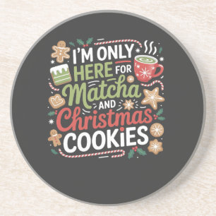 Ich bin nur hier für Matcha und Weihnachtskekse Getränkeuntersetzer