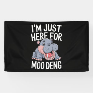 Ich bin nur hier für Moo Deng Niedlich Baby Hippo Banner