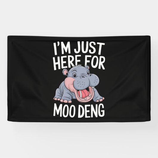 Ich bin nur hier für Moo Deng Niedlich Baby Hippo Banner (Horizontal)