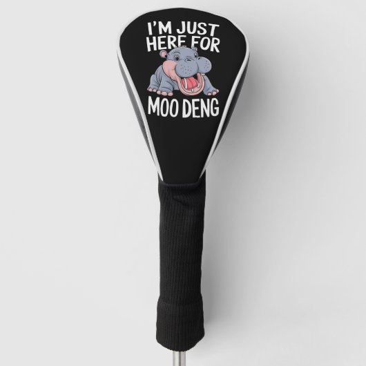 Ich bin nur hier für Moo Deng Niedlich Baby Hippo Golf Headcover (Vorderseite)