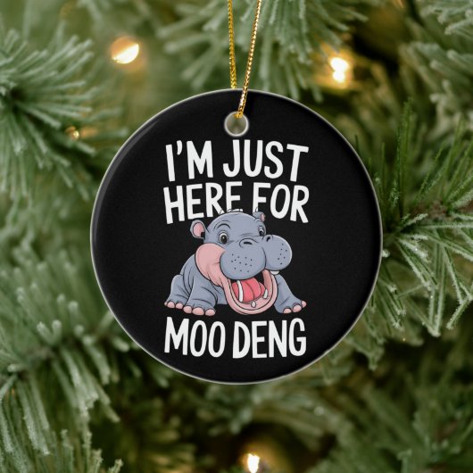 Ich bin nur hier für Moo Deng Niedlich Baby Hippo Keramik Ornament (Baum)