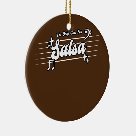 Ich bin nur hier für Salsa Tanz Salsa Keramik Ornament (Rechts)