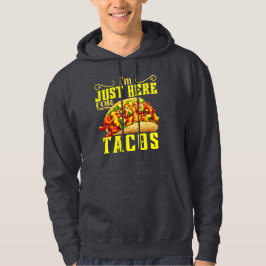 Ich bin nur hier für Tacos Hoodie